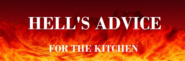 hell advice for the kitchen